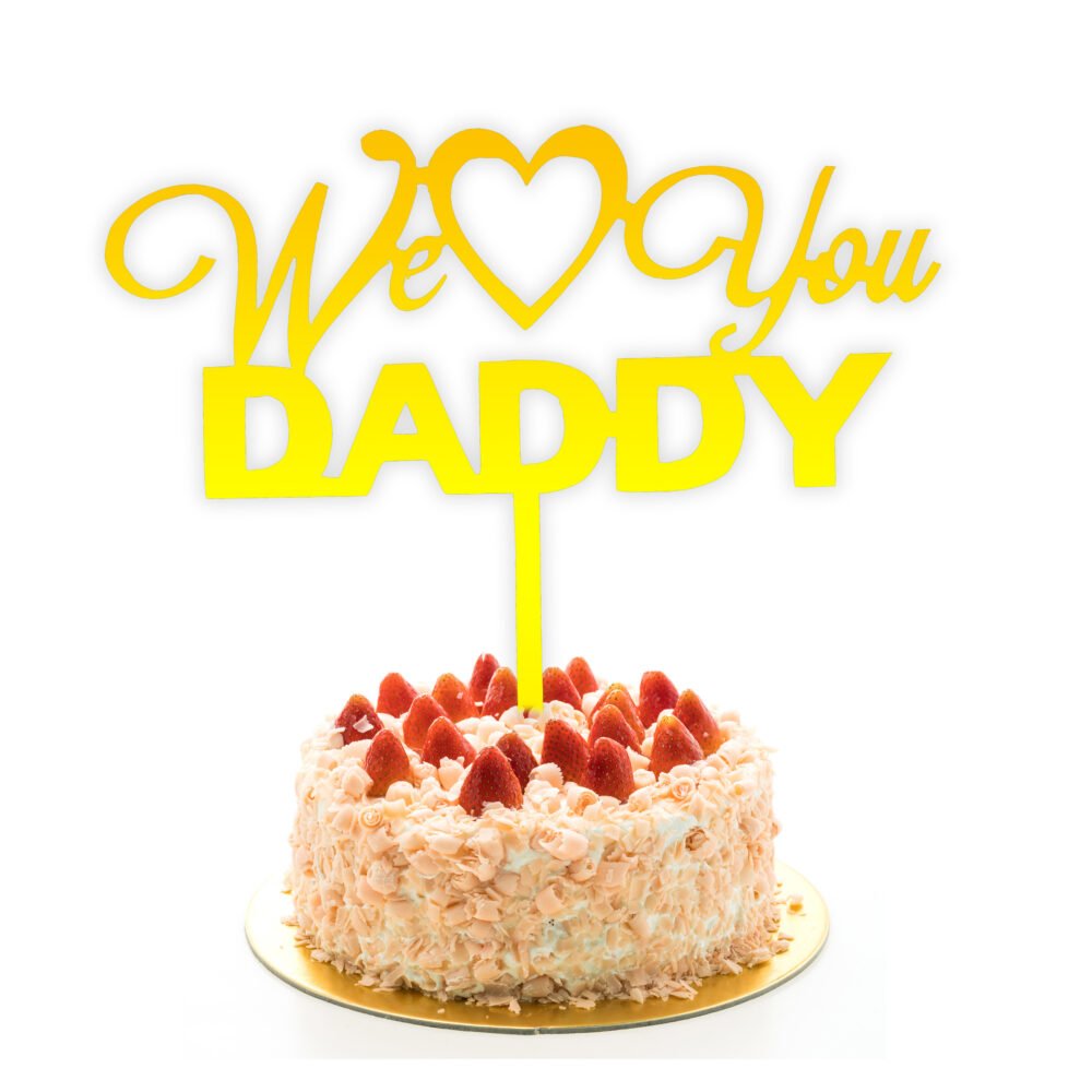 HAPPY FATHER DAY (WE LOVE YOU DADDY)