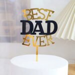 HAPPY FATHER DAY (BEST DAD EVER)