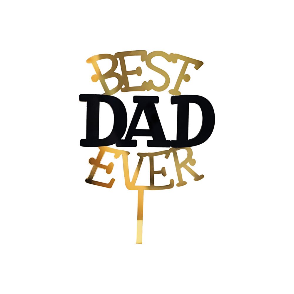 HAPPY FATHER DAY (BEST DAD EVER)