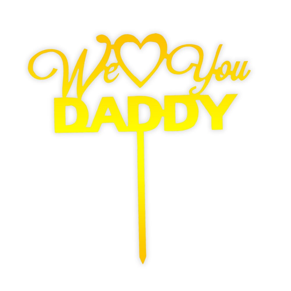 HAPPY FATHER DAY (WE LOVE YOU DADDY)
