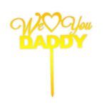 HAPPY FATHER DAY (WE LOVE YOU DADDY)