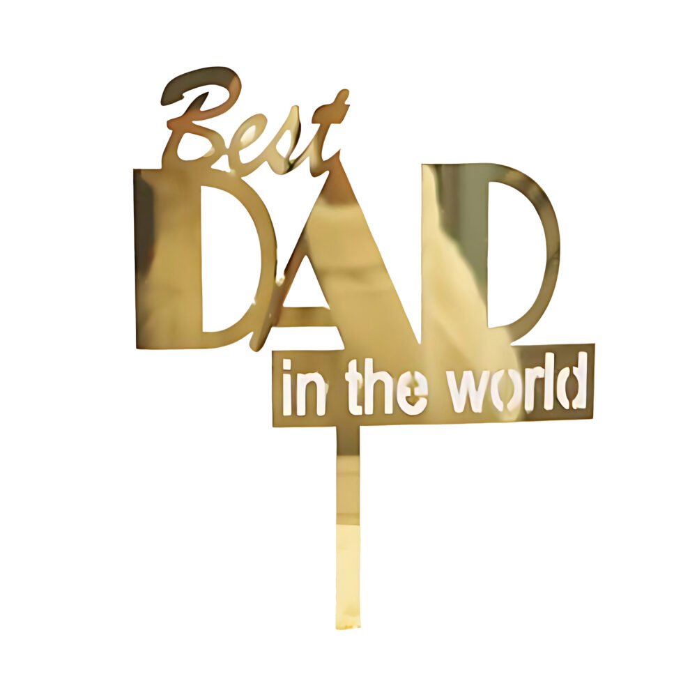 HAPPY FATHER DAY (Best Dad in the world)