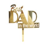 HAPPY FATHER DAY (Best Dad in the world)