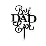 HAPPY FATHER DAY (BEST DAD EVER)