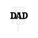 HAPPY FATHER DAY (BEST DAD EVER)