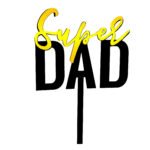 HAPPY FATHER DAY (SUPER DAD)