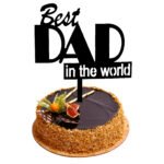 HAPPY FATHER DAY (Best Dad in the world)