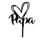 HAPPY FATHER DAY (PAPA)