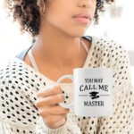 You May Call Me Master