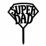 Super Dad Cake Topper – Gold & Black Acrylic Father’s Day Cake Decoration