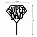 Super Dad Cake Topper – Gold & Black Acrylic Father’s Day Cake Decoration
