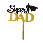 Super Dad Cake Topper – Gold & Black Acrylic Father’s Day Cake Decoration