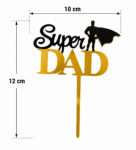 Super Dad Cake Topper – Gold & Black Acrylic Father’s Day Cake Decoration