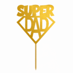 Super Dad Cake Topper – Gold & Black Acrylic Father’s Day Cake Decoration