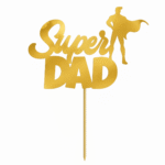 Super Dad Cake Topper – Gold & Black Acrylic Father’s Day Cake Decoration