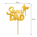 Super Dad Cake Topper – Gold & Black Acrylic Father’s Day Cake Decoration
