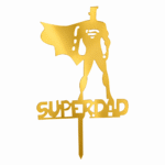 Super Dad Cake Topper – Gold & Black Acrylic Father’s Day Cake Decoration