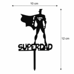 Super Dad Cake Topper – Gold & Black Acrylic Father’s Day Cake Decoration