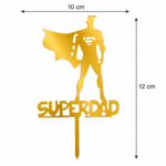 Super Dad Cake Topper – Gold & Black Acrylic Father’s Day Cake Decoration