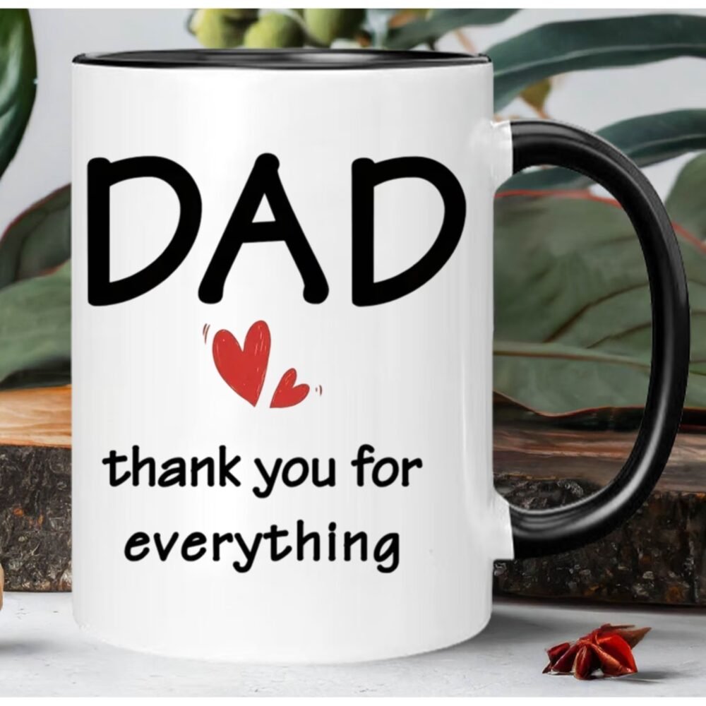Dad Thank You For Everything Coffee Mug