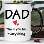 Dad Thank You For Everything Coffee Mug